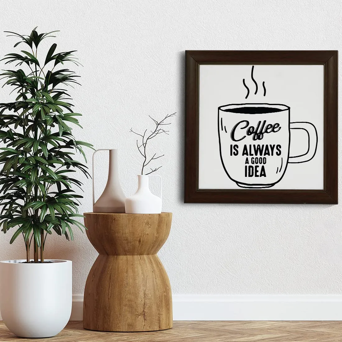 Crazyify Coffee is Always a Good Idea Quotes Photo Frame | Best Gift For Friends/Family/Relatives | Best Gift for Birthday/Valentine/Marriage | Photo frame for Office & Home Decor (8x8 Inches)