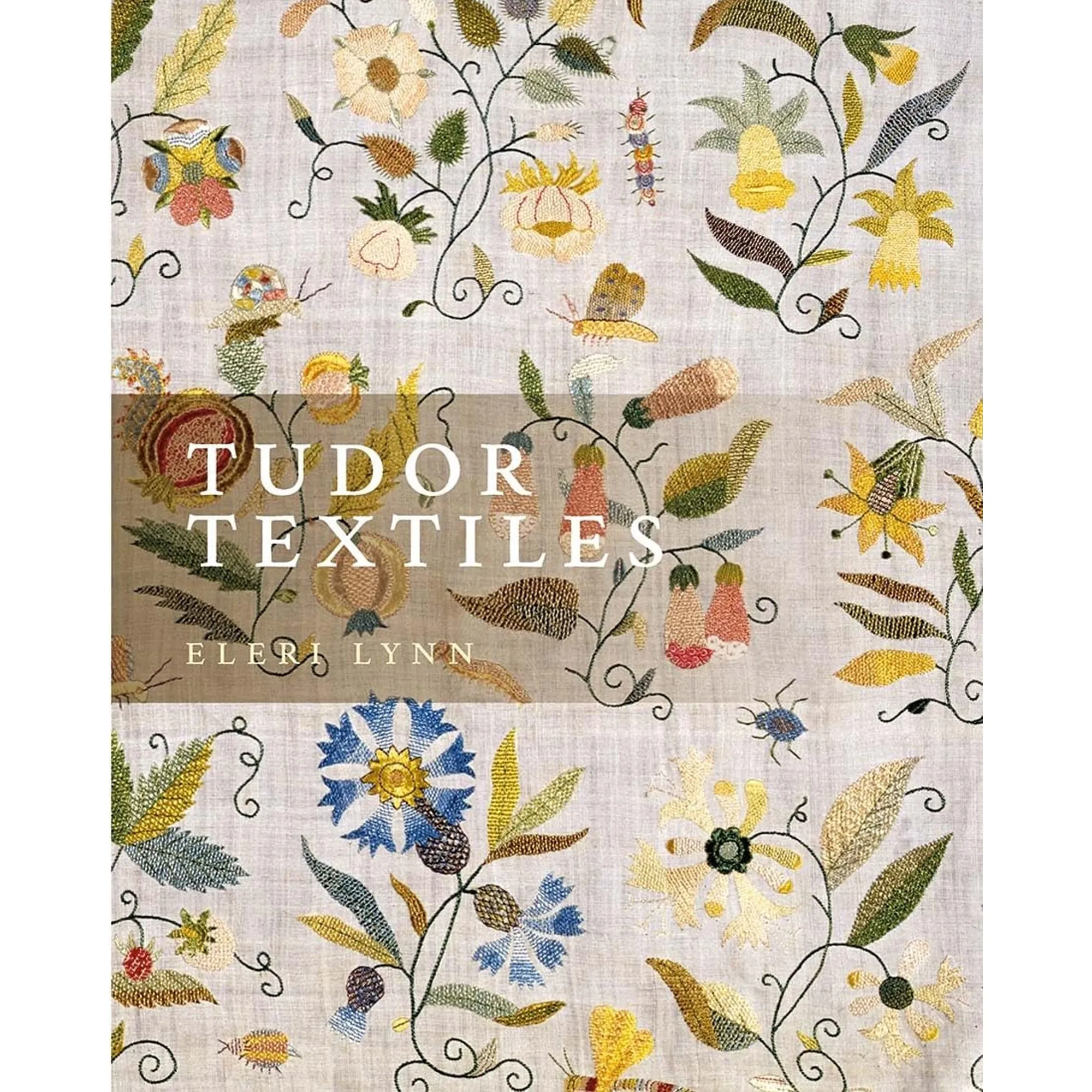 Tudor Textiles by Eleri Lynn